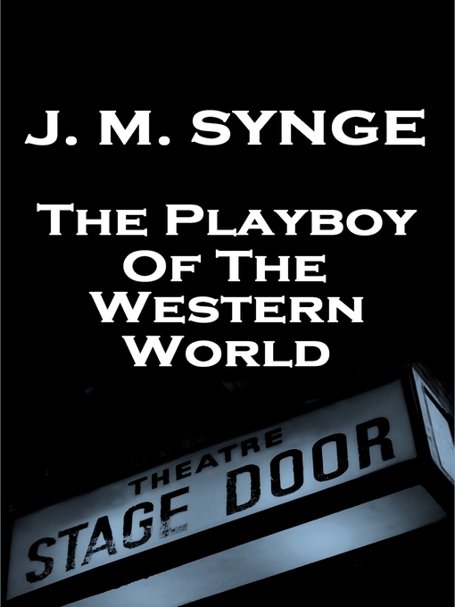 Title details for The Playboy of the Western World by J. M. Synge - Available
